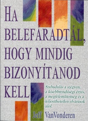 Ha belefáradtál, hogy mindig bizonyítanod kell (Papír)