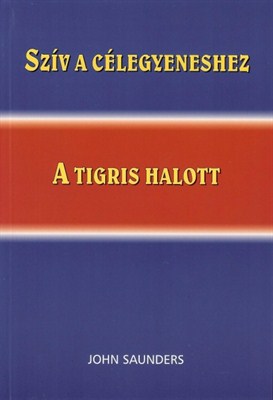 Szív a célegyeneshez - A tigris halott (Papír)