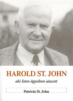 Harold St. John, aki Isten ügyeiben utazott (Papír)