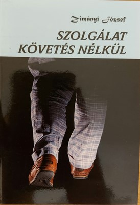 Szolgálat követés nélkül (fü) [Antikvár könyv]