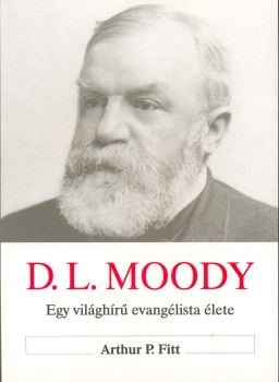 D.L. Moody - Egy világhírű evangélista élete (Papír)