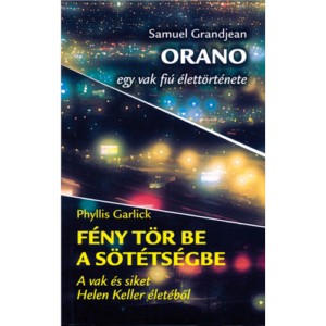 Orano, egy vak fiú története - Fény tör be a sötétségbe
