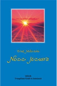 Nézz Jézusra!