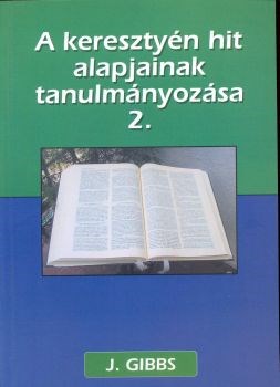 A keresztyén hit alapjainak tanulmányozása 2. (Papír)