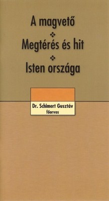 A magvető - Megtérés és hit - Isten országa