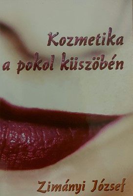 Kozmetika a pokol küszöbén (Füzetkapcsolt) [Antikvár könyv]