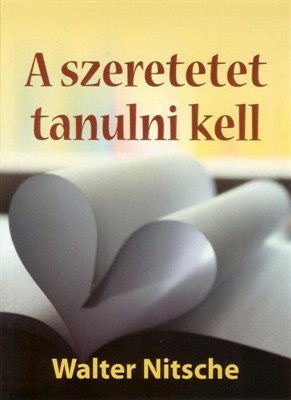 A szeretetet tanulni kell