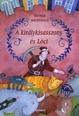 A királykisasszony és Lóci (keménytáblás)