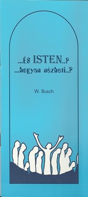 ...és ISTEN...? ...hogyan nézheti...? (Füzet)