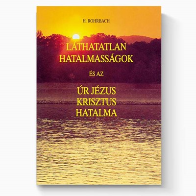 Láthatatlan hatalmasságok és az Úr Jézus Krisztus hatalma