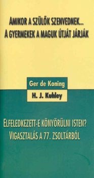 Amikor a szülők szenvednek... / Elfeledkezett-e könyörülni Isten (Papír)