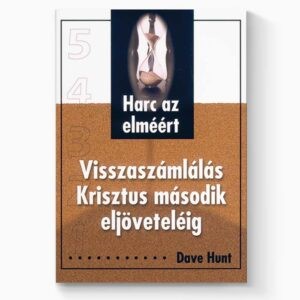 Visszaszámlálás Krisztus második eljöveteléig - Harc az elméért