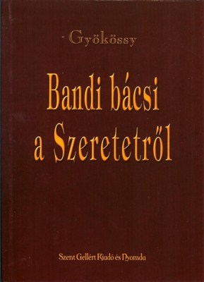 Bandi bácsi a Szeretetről (papír)