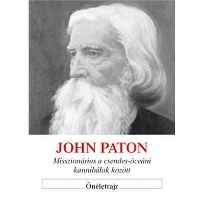 John Paton, misszionárius a csendes-óceáni kannibálok között