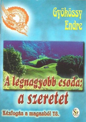 A legnagyobb csoda: a szeretet (Füzet)