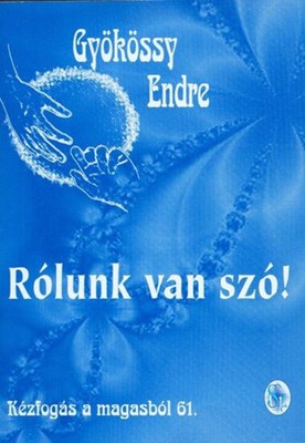 Rólunk van szó!