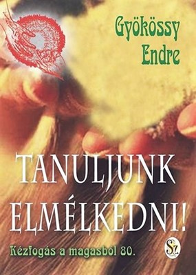 Tanuljunk elmélkedni! (tűzött papírkötés) [Book]