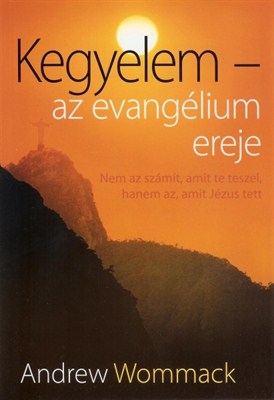 Kegyelem - az evangélium ereje