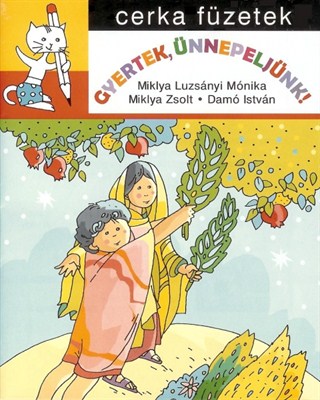 Gyertek, ünnepeljünk! (füzet)