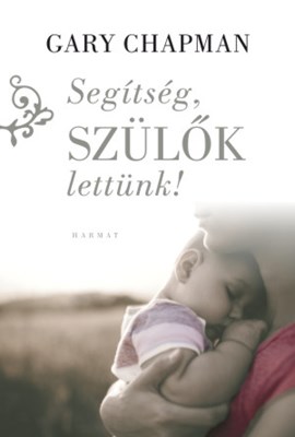 Segítség, szülők lettünk! (Papír)