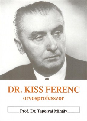 Dr. Kiss Ferenc orvosprofesszor (papír)