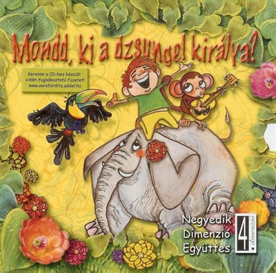 Mondd, ki a dzsungel királya? (CD) [CD]