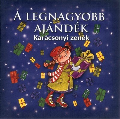 A legnagyobb ajándék (CD) [CD]