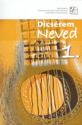 Dicsérem Neved 1. (Spirálozott)