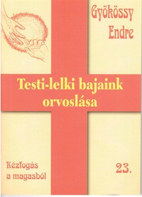 Testi-lelki bajaink orvoslása (Papír)