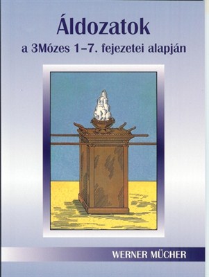 Áldozatok a 3Mózes 1-7. fejezetei alapján (Papír)