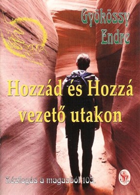 Hozzád és Hozzá vezető utakon (Papír)