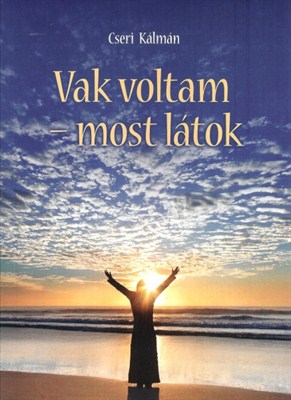 Vak voltam - most látok