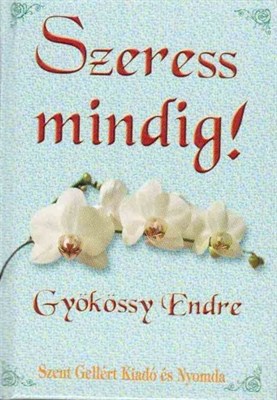 Szeress mindig! (Keménytáblás)