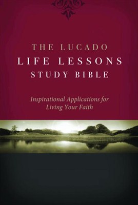 The Lucado Life Lessons Study Bible