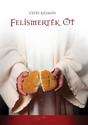 Felismerték Őt