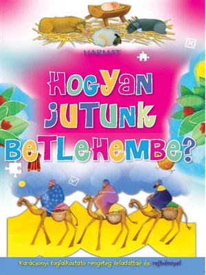 Hogyan jutunk Betlehembe? (Füzet)