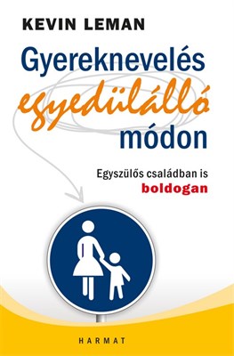 Gyereknevelés egyedülálló módon (Papír)