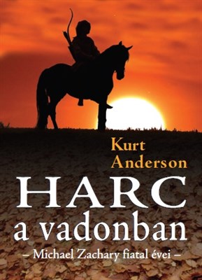 Harc a vadonban