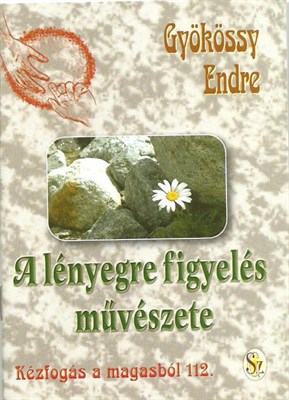 A lényegre figyelés művészete