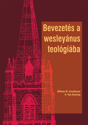 Bevezetés a wesleyánus teológiába