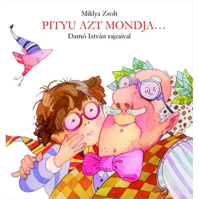 Pityu azt mondta... gyermekversek