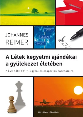 A Lélek kegyelmi ajándékai a gyülekezet életében