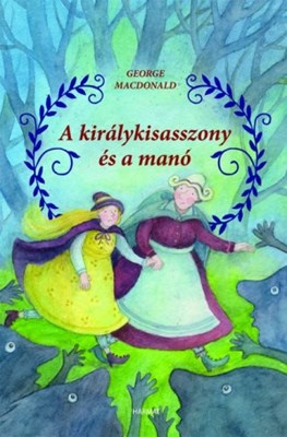 A királykisasszony és a manó (Keménytáblás)