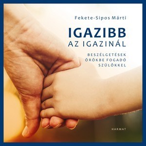 Igazibb az igazinál