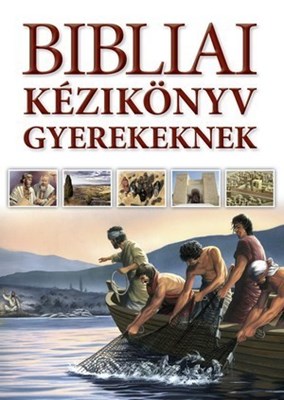 Bibliai kézikönyv gyerekeknek (Papír)