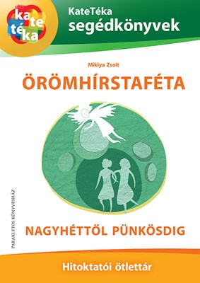 Örömhírstaféta - Nagyhéttől pünkösdig (Spirálozott)