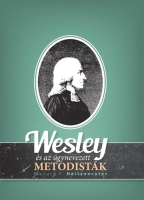 Wesley és az úgynevezett metodisták (Papír)