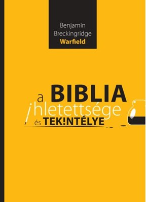 A Biblia ihletettsége és tekintélye (Papír)