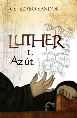 Luther – Az út (1.)