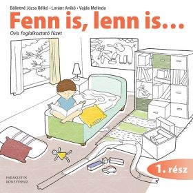 Fenn is, lenn is.... 1. rész